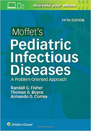 Moffet's Pediatric Infectious Diseases: A Problem-Oriented Approach, 5e (2017)