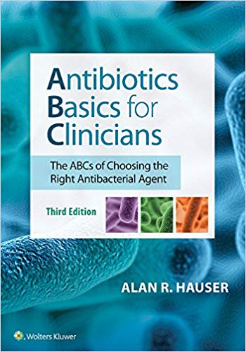 Antibiotic Basics for Clinicians 2019