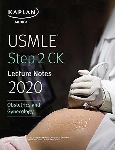 USMLE Step 2 CK Lecture Notes 2020: Obstetrics/Gynecology (2019)