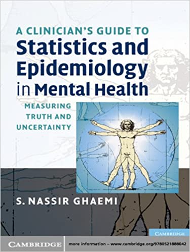A Clinician’s Guide to Statistics and Epidemiology in Mental Health (2009)